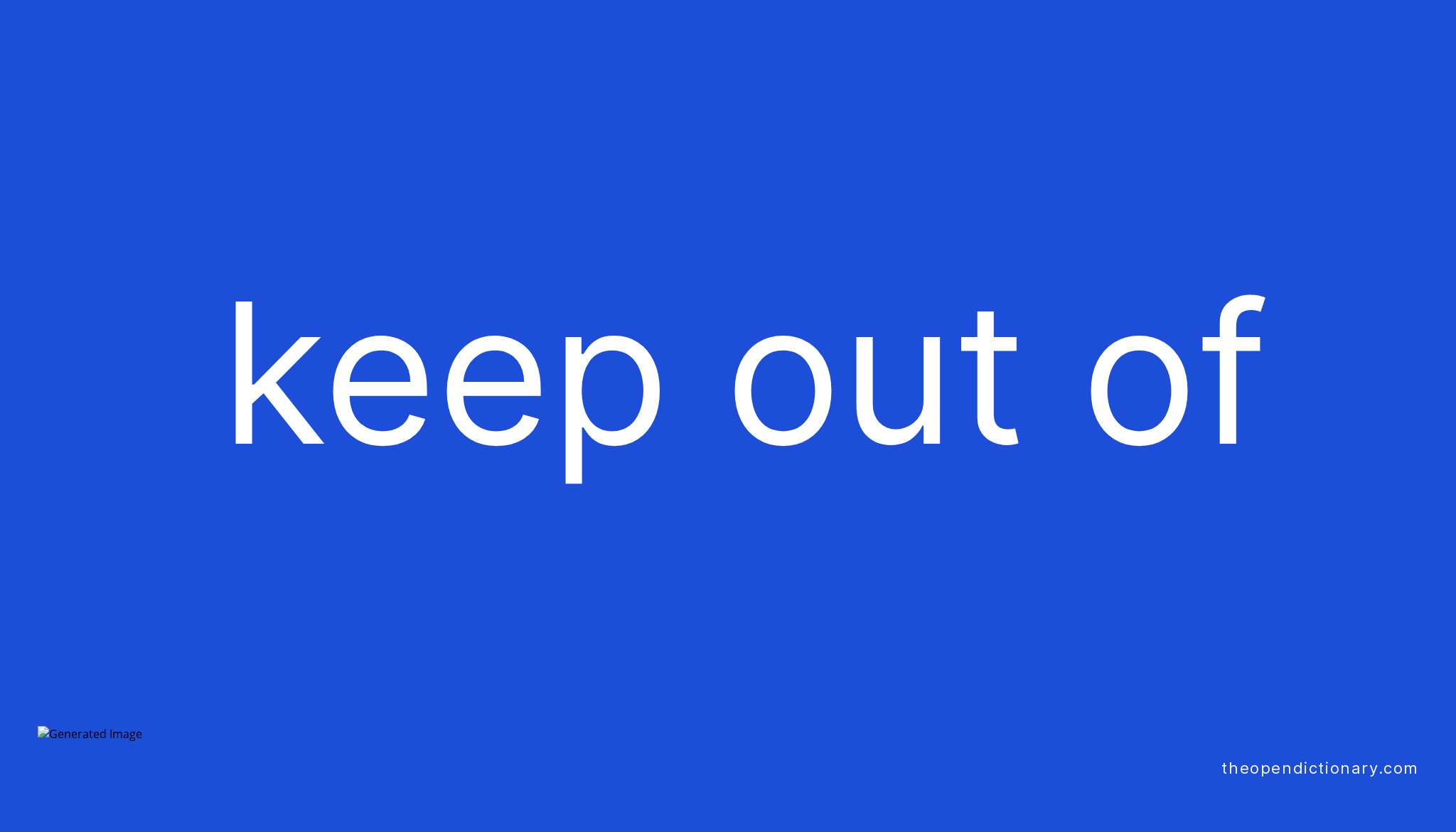 keep-out-of-phrasal-verb-keep-out-of-definition-meaning-and-example